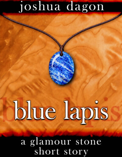 joshua dagon - blue lapis - a glamour stones short story